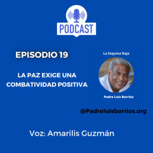 La paz exige una combatividad positiva